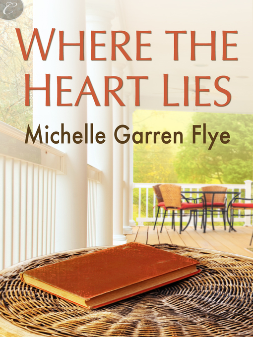 Title details for Where the Heart Lies by Michelle Garren Flye - Available